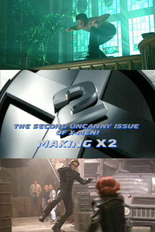 پوستر The Second Uncanny Issue of X-Men! Making X2