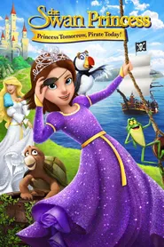 پوستر The Swan Princess: Princess Tomorrow, Pirate Today!