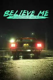 پوستر Believe Me: The Abduction of Lisa McVey