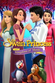 پوستر The Swan Princess: Kingdom of Music