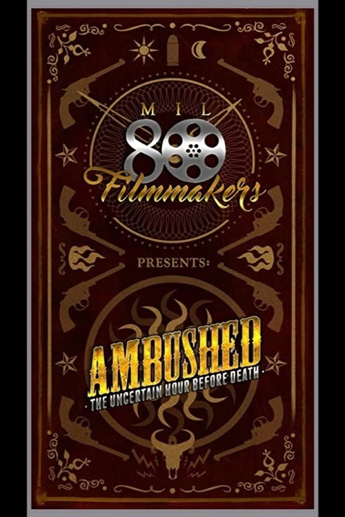 پوستر Ambushed: The Uncertain Hour before Death