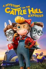 پوستر A Mystery On The Cattle Hill Express
