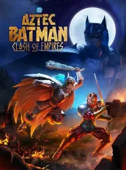 پوستر Aztec Batman Clash Of Empires