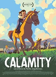 پوستر Calamity a Childhood of Martha Jane Cannary
