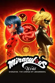 پوستر Miraculous World Shanghai the Legend of Lady Dragon