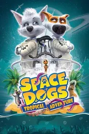 پوستر Space Dogs Tropical Adventure