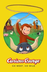 پوستر Curious George: Go West, Go Wild