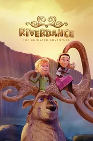 پوستر Riverdance: The Animated Adventure