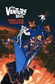 پوستر The Venture Bros.: Radiant Is the Blood of the Baboon Heart